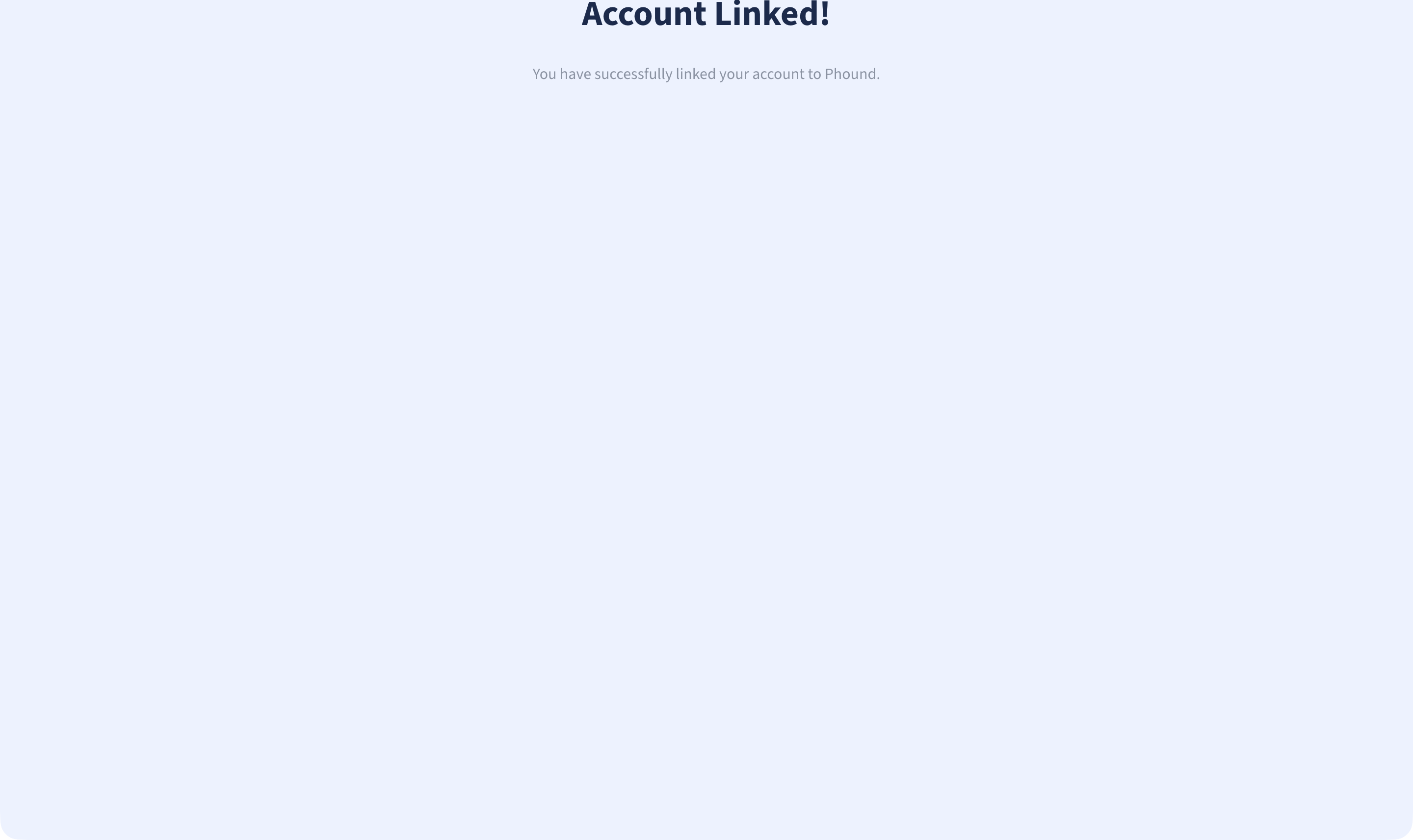 A page reading Account Linked, you have successfully linked your account to Phound